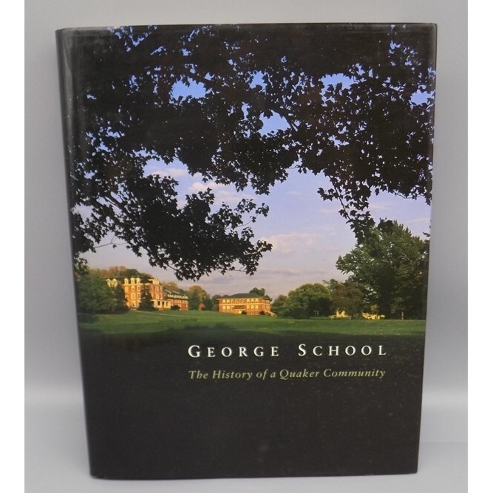 George School Signed History of a Quaker Community Kingdon Swayne Centennial HB